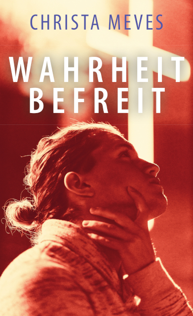 Wahrheit befreit - Christa Meves