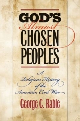 God's Almost Chosen Peoples - George C. Rable