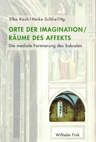 Orte der Imagination – Räume des Affekts