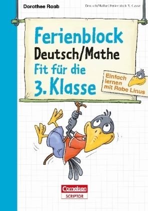 Einfach lernen mit Rabe Linus &ndash; Deutsch / Mathe Ferienblock 3. Klasse - Dorothee Raab