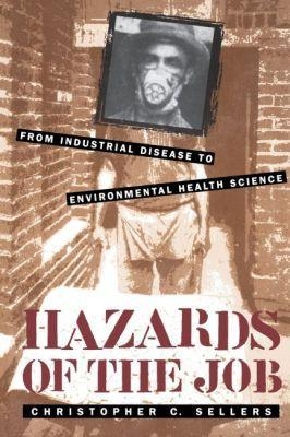 Hazards of the Job - Christopher C. Sellers
