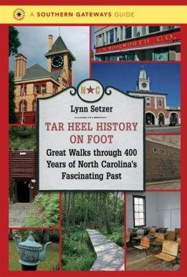Tar Heel History on Foot - Lynn Setzer