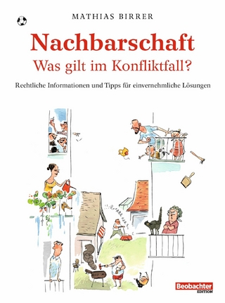 Nachbarschaft – was gilt im Konfliktfall?