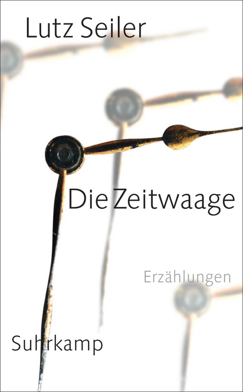 Die Zeitwaage - Lutz Seiler