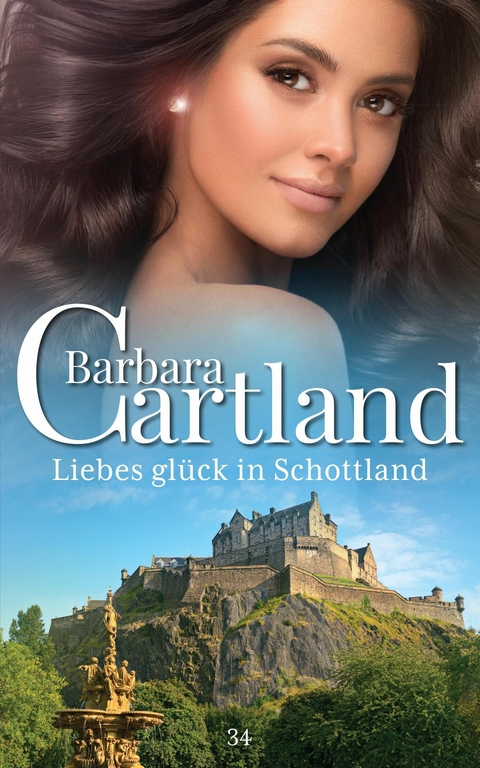 Liebesgl&uuml;ck in Schottland -  Barbara Cartland