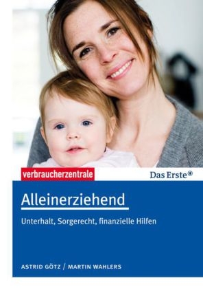 Alleinerziehend - Astrid G&ouml;tz, Martin Wahlers