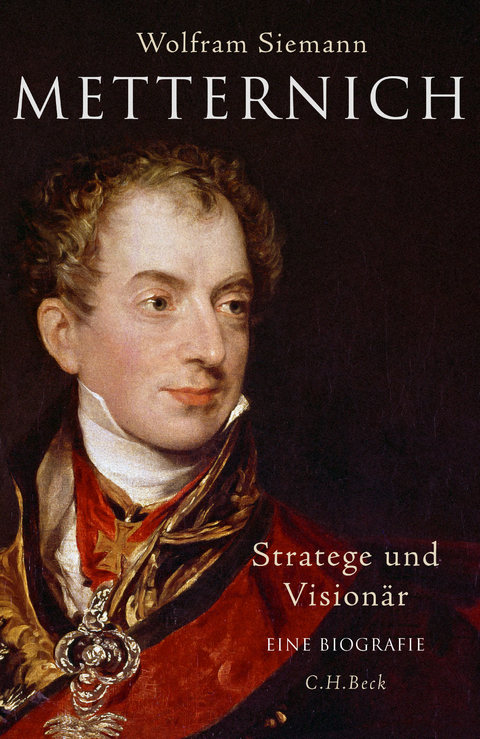 Metternich - Wolfram Siemann