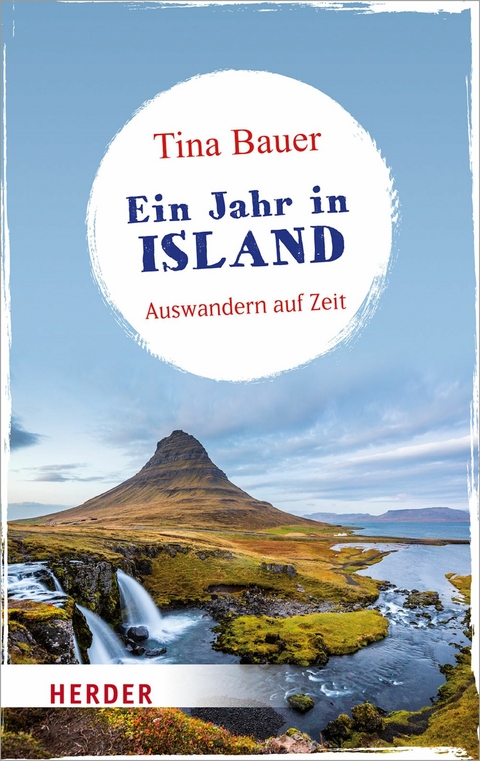 Ein Jahr in Island - Tina Bauer