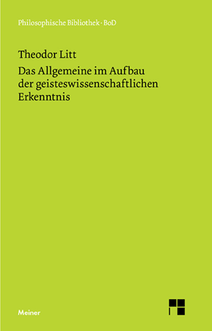 Das Allgemeine im Aufbau der geisteswissenschaftlichen Erkenntnis - Theodor Litt