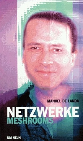 Netzwerke. Meshrooms - Manuel de Landa