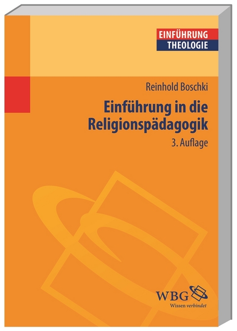 Einf&uuml;hrung in die Religionsp&auml;dagogik - Reinhold Boschki