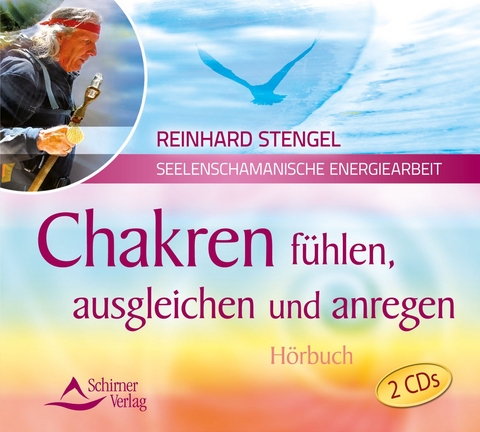 Chakren f&uuml;hlen, ausgleichen und anregen - Reinhard Stengel