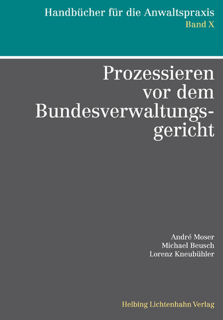 Prozessieren vor dem Bundesverwaltungsgericht - Andr&eacute; Moser, Michael Beusch, Lorenz Kneub&uuml;hler