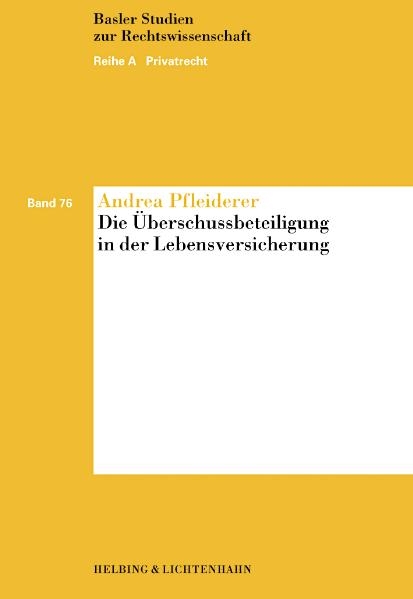 Die &Uuml;berschussbeteiligung in der Lebensversicherung - Andrea Pfleiderer