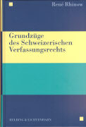 Grundz&uuml;ge des Schweizerischen Verfassungsrechts - Ren&eacute; A Rhinow