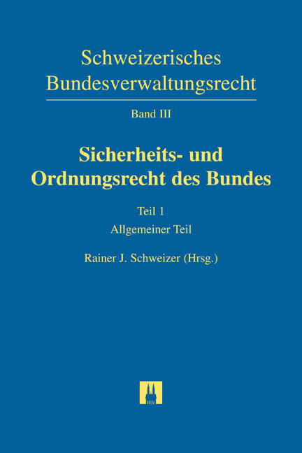 Sicherheits- und Ordnungsrecht des Bundes - Stephan Breitenmoser, Philipp H&auml;sler, Martin Lendi-Br&auml;ker, Andreas Lienhard, Adrian Lobsiger, Hansj&ouml;rg Meyer, Markus H.F. Mohler, Alexander Ruch, Nina Sch&uuml;ler-Widmer, Rainer J. Schweizer, Patrick Sutter, Carmen Trochsler