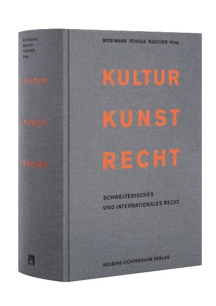 Kultur Kunst Recht - Giorgio Bomio, Roger Diener, Yves Fischer, Bernhard Furrer, Jean-Fr&eacute;d&eacute;ric Maraia, Dieter Meier, Peter Mosimann, Markus M&uuml;ller-Chen, Xavier Oberson, Andrea F.G. Rasch&egrave;r, Christoph Reichenau, Marc-Andr&eacute; Renold, Mark A. Reutter, Magda Streuli-Youssef, Kai-Peter Uhlig, Felix Uhlmann, Adriano Vigan&ograve;, David Vitali, Poto Wegener, Jacques Werra, Benno Widmer, Christoph Winzeler