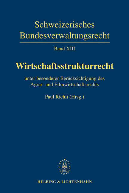 Band XIII: Wirtschaftsstrukturrecht - Paul Richli