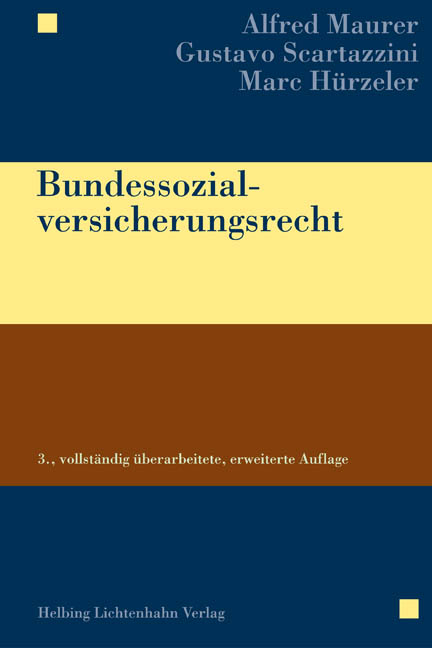 Bundessozialversicherungsrecht - Alfred Maurer, Gustavo Scartazzini, Marc H&uuml;rzeler