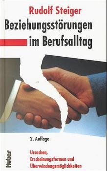 Beziehungsst&ouml;rungen im Berufsalltag - Rudolf Steiger