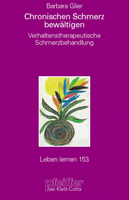 Chronische Schmerzen bew&auml;ltigen - Barbara Glier