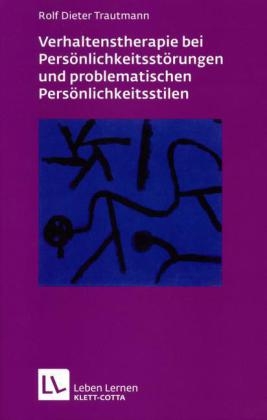 Verhaltenstherapie bei Persönlichkeitsstörungen und problematischen Persönlichkeitsstilen