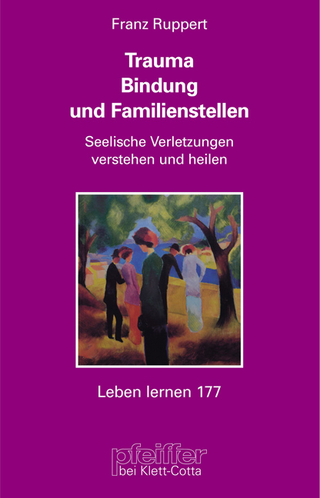 Trauma, Bindung und Familienstellen
