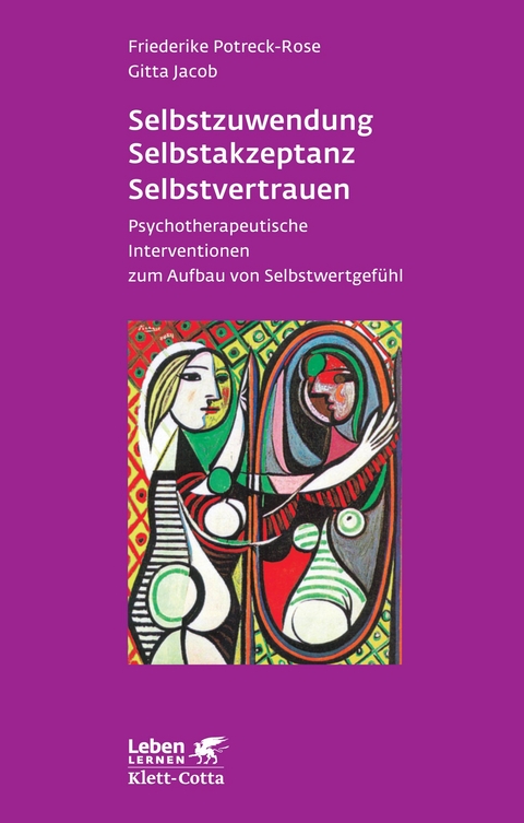 Selbstzuwendung, Selbstakzeptanz, Selbstvertrauen - Friederike Potreck-Rose, Gitta Jacob