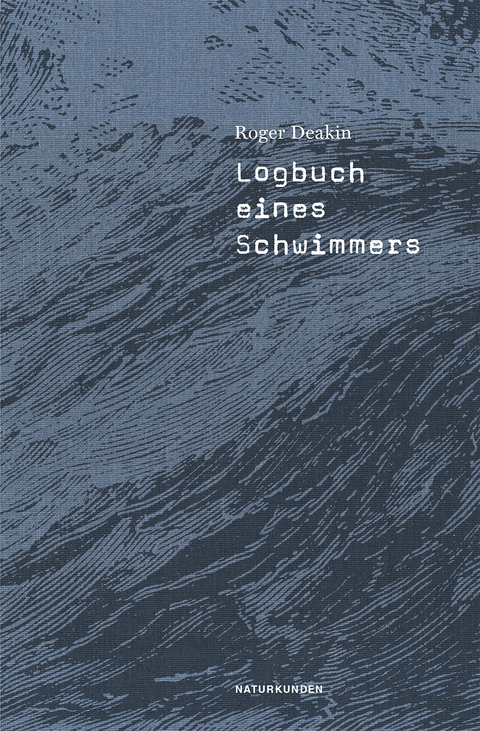 Logbuch eines Schwimmers - Roger Deakin