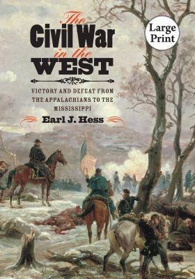 The Civil War in the West - Earl J. Hess