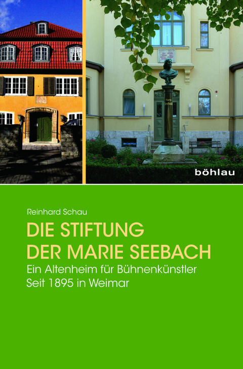 Die Stiftung der Marie Seebach - Reinhard Schau