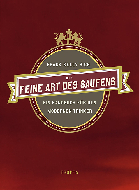 Die feine Art des Saufens - Frank Kelly Rich