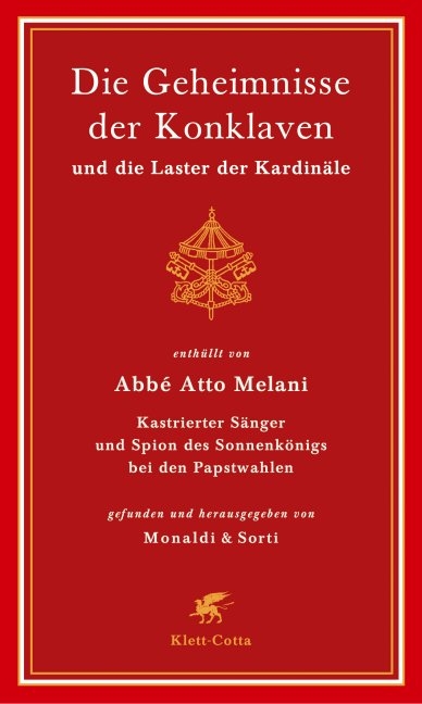 Die Geheimnisse der Konklaven und die Laster der Kardin&auml;le - Atto Melani