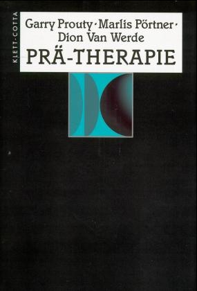 Pr&auml;-Therapie - Garry Prouty, Marlis P&ouml;rtner, Dion VanWerde