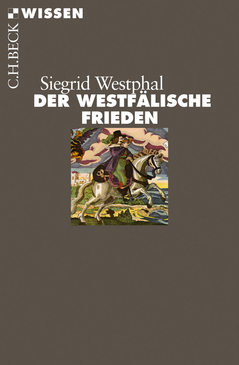 Der Westf&auml;lische Frieden - Siegrid Westphal