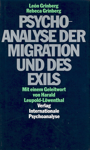 Psychoanalyse der Migration und des Exils - Leon Grinberg, Rebeca Grinberg
