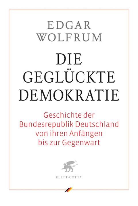 Die gegl&uuml;ckte Demokratie - Edgar Wolfrum