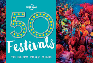 50 Festivals To Blow Your Mind