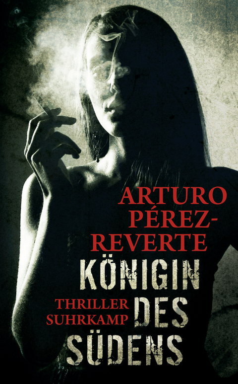 K&ouml;nigin des S&uuml;dens - Arturo P&eacute;rez-Reverte