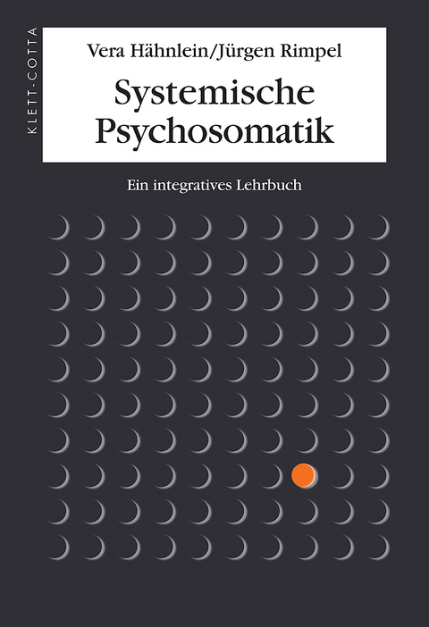Systemische Psychosomatik - Vera H&auml;hnlein, J&uuml;rgen Rimpel