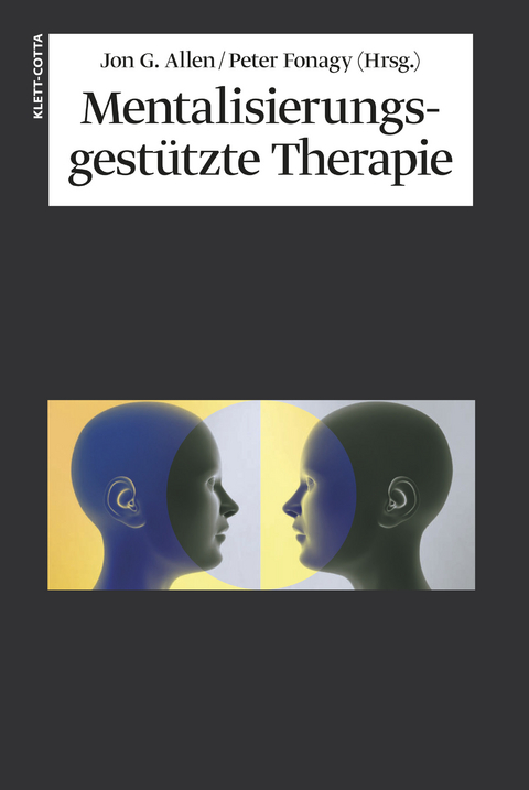Mentalisierungsgest&uuml;tzte Therapie - 