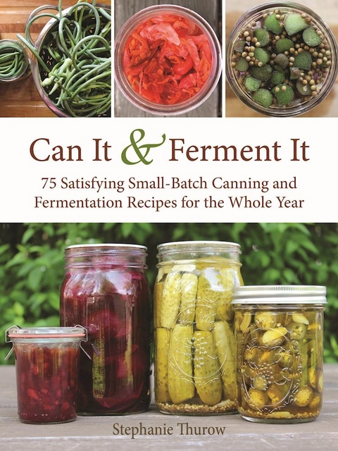 Can It & Ferment It -  Stephanie Thurow