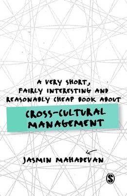 Very Short, Fairly Interesting and Reasonably Cheap Book About Cross-Cultural Management -  Jasmin Mahadevan