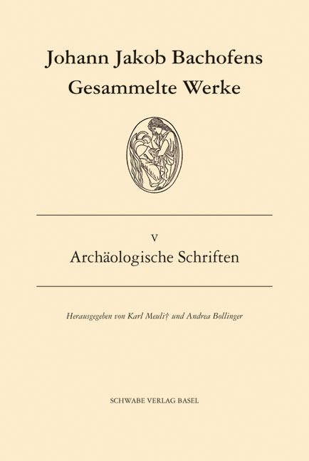 Arch&auml;ologische Schriften - Johann Jakob Bachofen