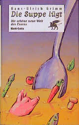 Die Suppe l&uuml;gt - Hans U Grimm