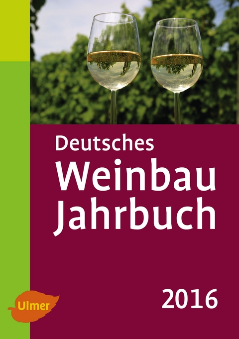 Deutsches Weinbaujahrbuch 2016 - Hans-Reiner Schultz, Manfred Stoll