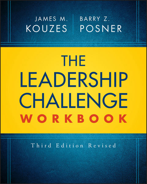 The Leadership Challenge Workbook Revised - James M. Kouzes, Barry Z. Posner