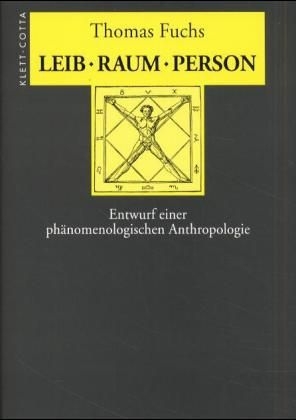 Leib, Raum, Person - Thomas Fuchs