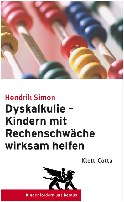 Dyskalkulie - Kindern mit Rechenschw&auml;che wirksam helfen - Hendrik Simon