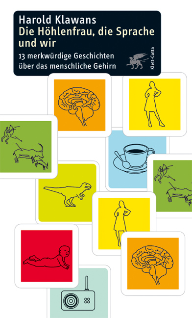 Die H&ouml;hlenfrau, die Sprache und wir - Harold L Klawans